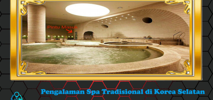 Pengalaman Spa Tradisional di Korea Selatan