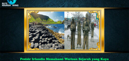 Pesisir Irlandia Memahami Warisan Sejarah yang Kaya