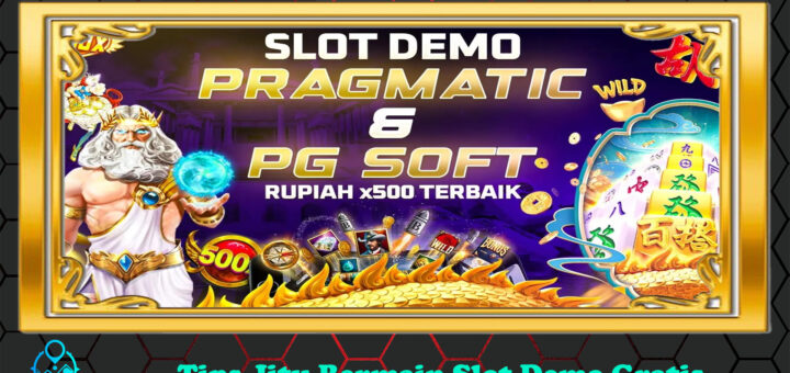 Tips Jitu Bermain Slot Demo Gratis