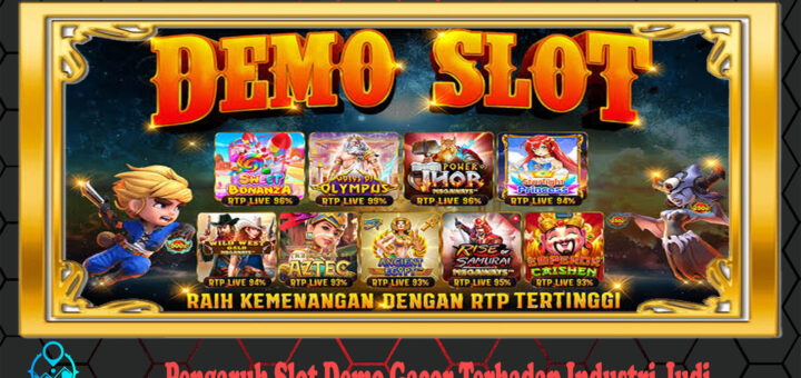 Pengaruh Slot Demo Gacor Terhadap Industri Judi