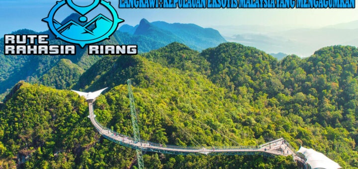 Langkawi : Kepulauan Eksotis